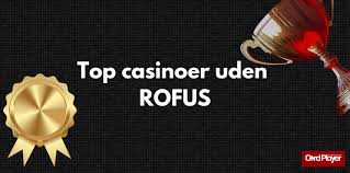 Casino Uden ROFUS Online MGA En Guide til Spiloplevelsen