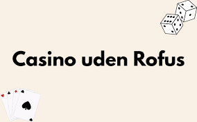Udenlandske Casinoer Uden Casinoer - En Ny Æra i Spil Udenlandske Casinoer Uden Casinoer - En Ny Æra i Spil
